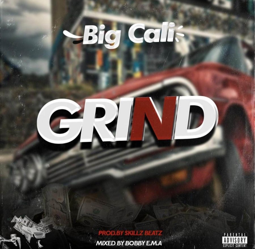 Big Cali's new track 'Grind': A motivational anthem you need to hear 2 Big cali grind